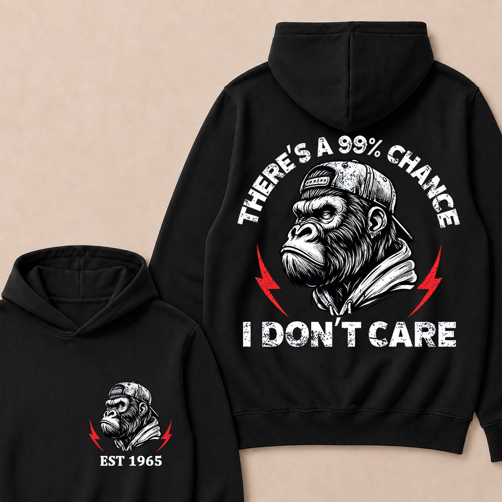 There's A 99% Chance I Don't Care Custom Est.Year Hoodie
