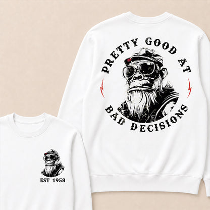 Pretty Good At Bad Decisions Custom Est.Year Crewneck