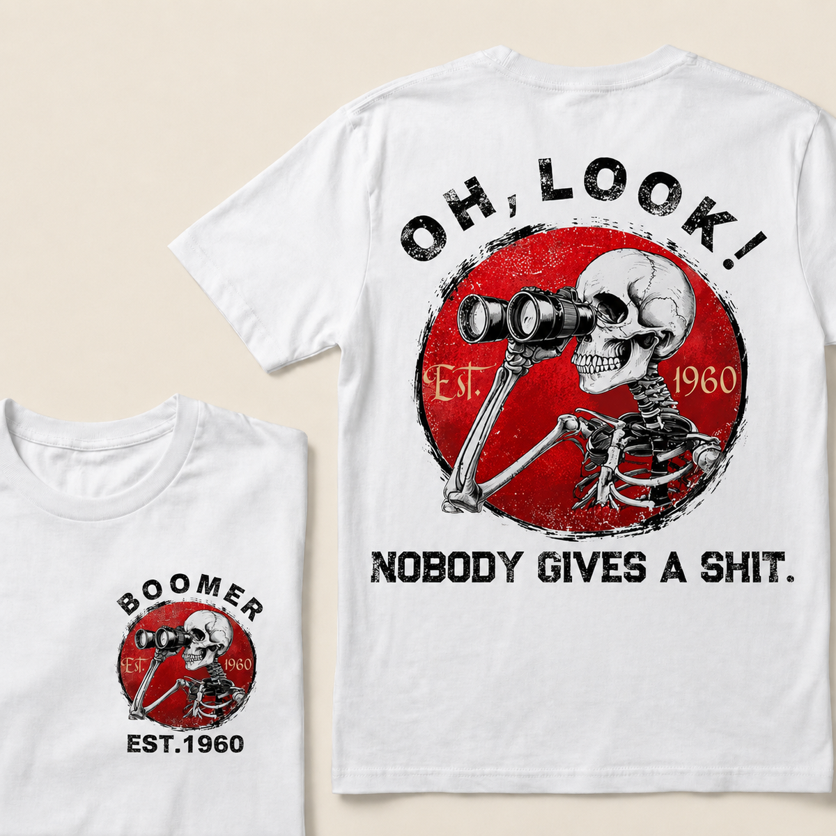 custom birth year -Oh Look Nobody Gives A Shit Print T-Shirt
