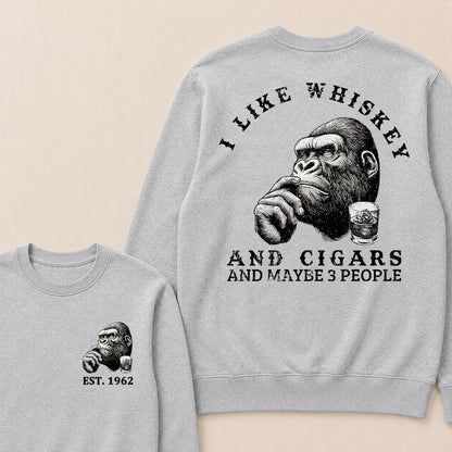 I Like Whiskey and Cigars and Maybe 3 People Custom Est.Year Crewneck