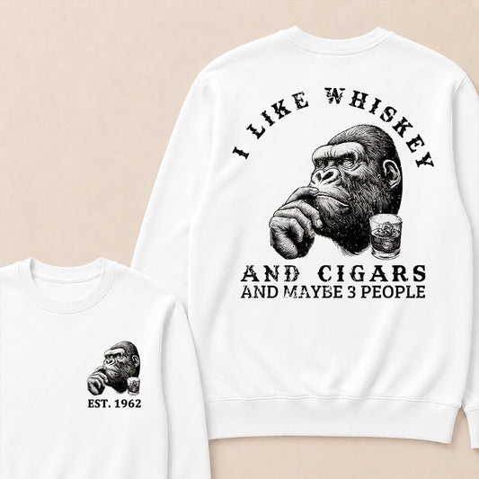 I Like Whiskey and Cigars and Maybe 3 People Custom Est.Year Crewneck