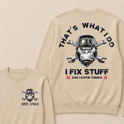That's What I Do I Fix Stuff And I Know Things Custom Est.Year Crewneck