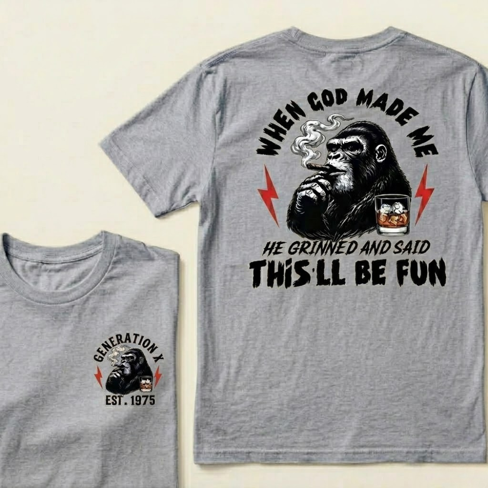 When God Made Me, He Grinned And Said "This'll Be Fun" Graphic T-shirt
