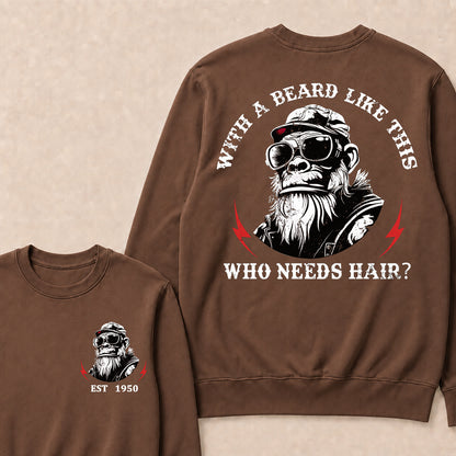 With A Beard Like This Who Needs Hair Custom Est.Year Crewneck