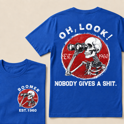 custom birth year -Oh Look Nobody Gives A Shit Print T-Shirt
