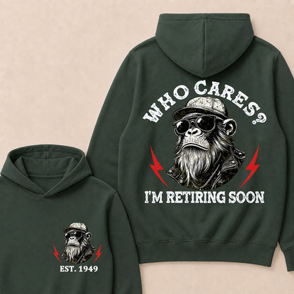 Who cares? I'm Retiring Soon Custom Est.Year Hoodie