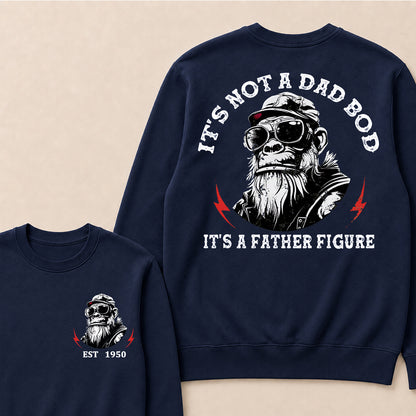 It's Not A Dad Bod It's A Father Figure Custom Est.Year Crewneck