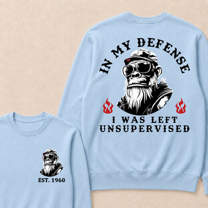 In My Defense I Was Left Unsupervised Custom Est.Year Crewneck