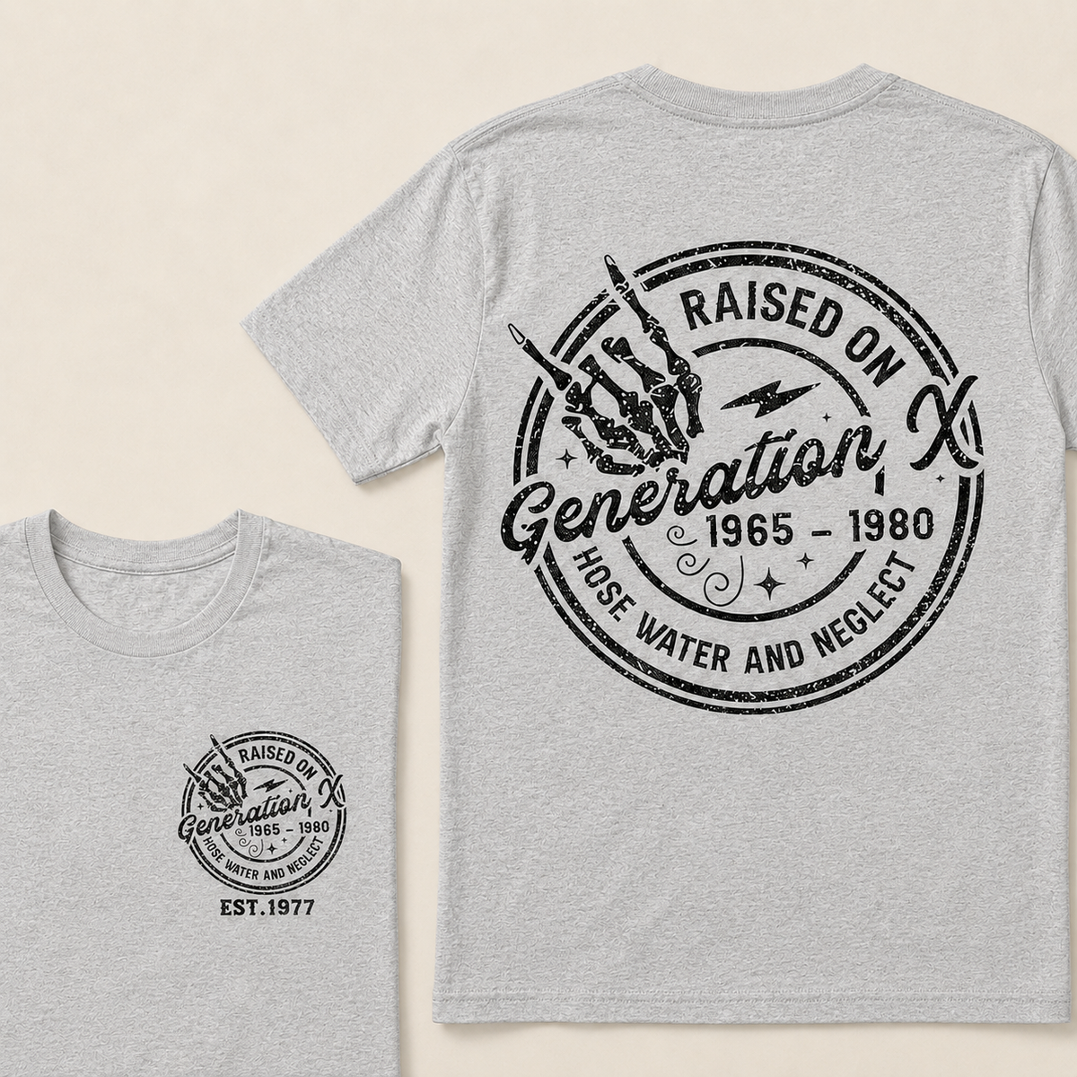 custom birth year -Raised On Hose Water And Neglect Generation X T-Shirts