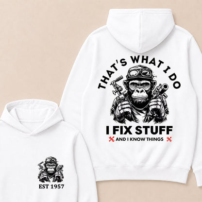 That's What I Do I Fix Stuff And I Know Things Custom Est.Year Hoodie
