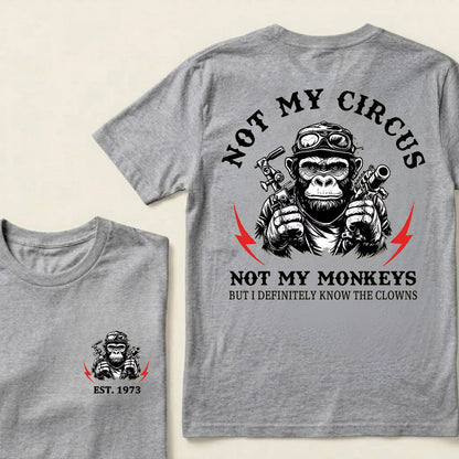 Not My Circus Not My Monkeys Custom Est.Year T-Shirt