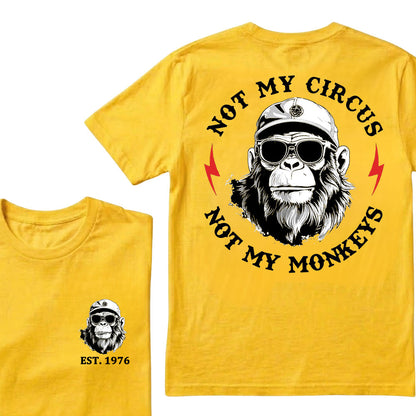 Not My Circus Not My Monkeys Cool Custom Est.Year T-Shirt