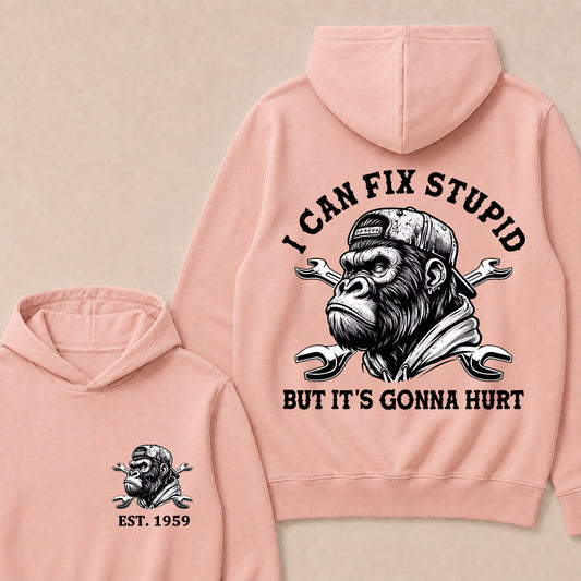 I Can Fix Stupid But It's Gonna Hurt Cool Custom Est.Year Hoodie