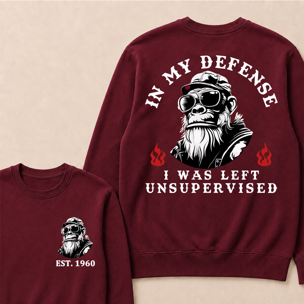 In My Defense I Was Left Unsupervised Custom Est.Year Crewneck