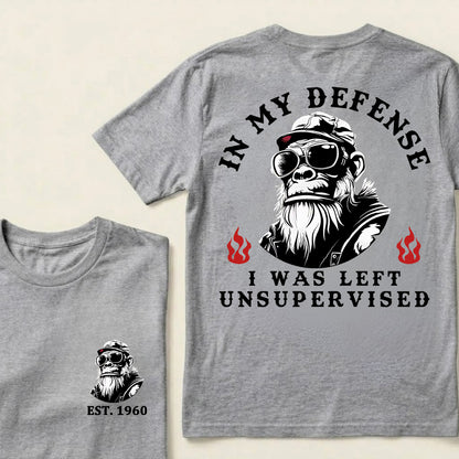In My Defense I Was Left Unsupervised Custom Est.Year T-Shirt