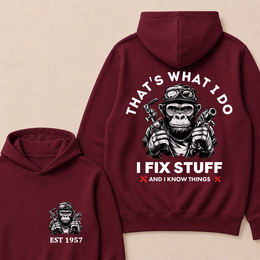 That's What I Do I Fix Stuff And I Know Things Custom Est.Year Hoodie