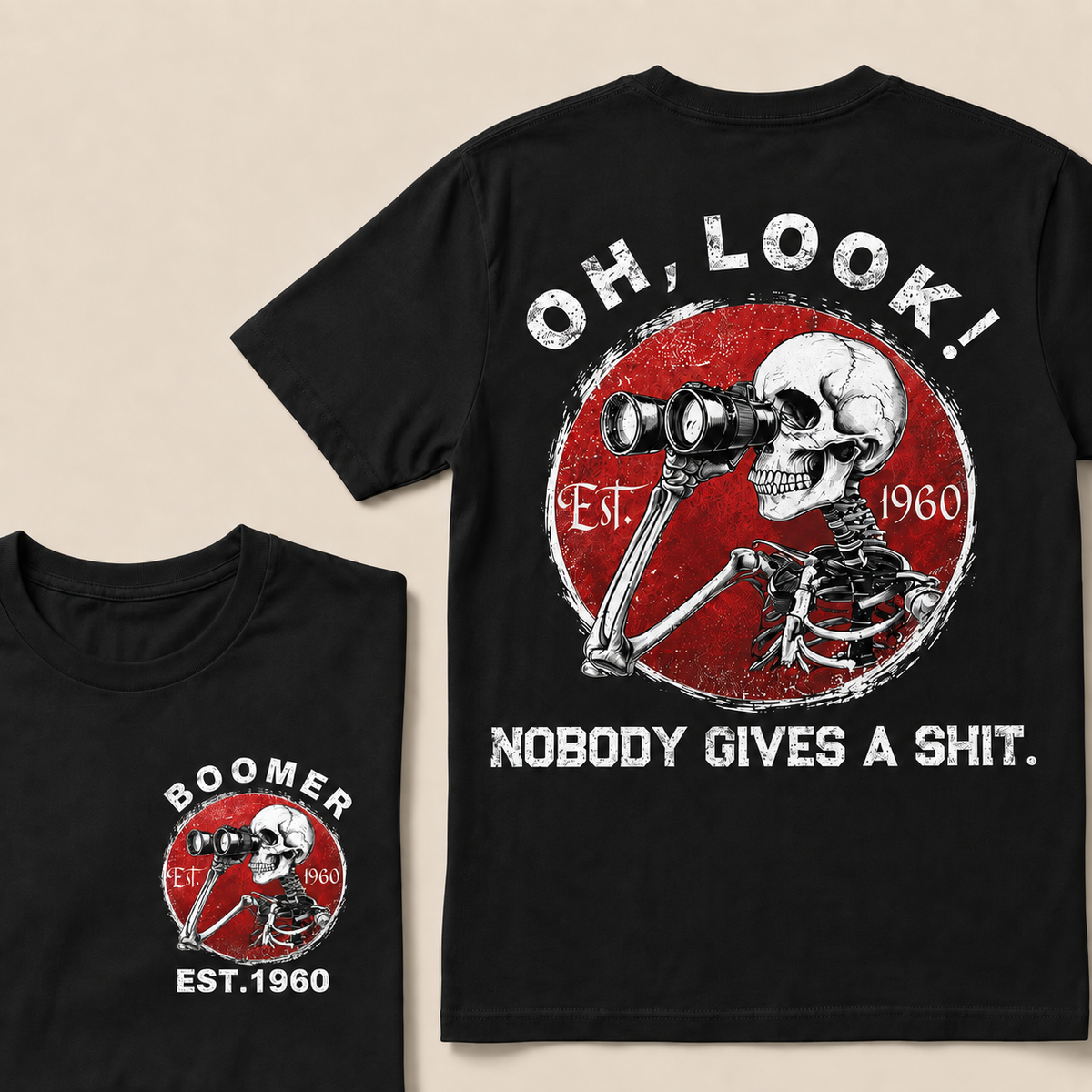 custom birth year -Oh Look Nobody Gives A Shit Print T-Shirt