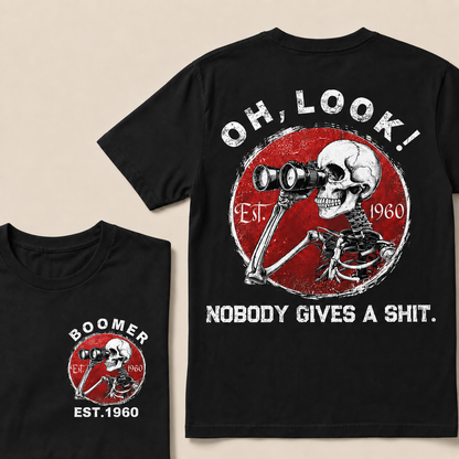 custom birth year -Oh Look Nobody Gives A Shit Print T-Shirt
