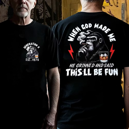 When God Made Me, He Grinned And Said "This'll Be Fun" Graphic T-shirt
