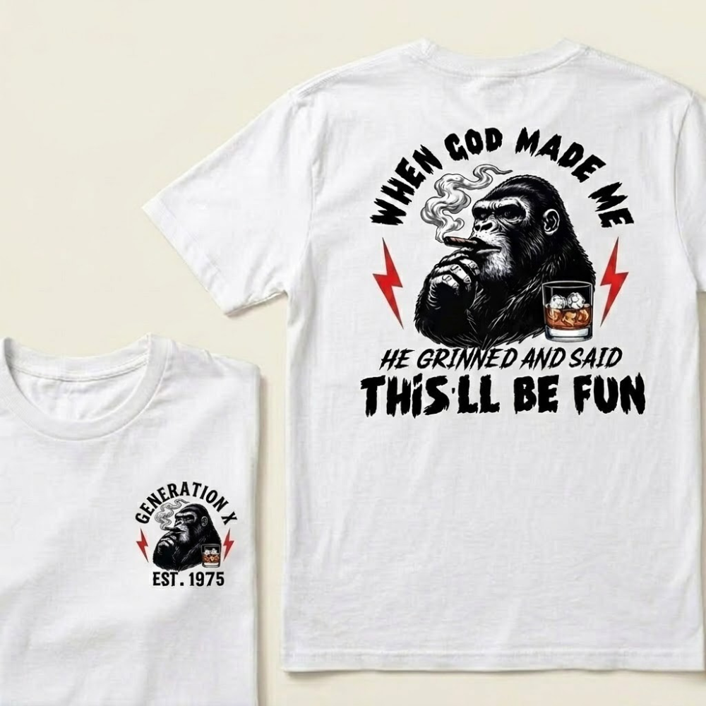 When God Made Me, He Grinned And Said "This'll Be Fun" Graphic T-shirt
